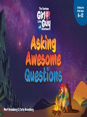 cover image of The Fearless Girl and the Little Guy with Greatness--Asking Awesome Questions